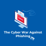 The Post-Pandemic War Against Sophisticated Phishing Attacks